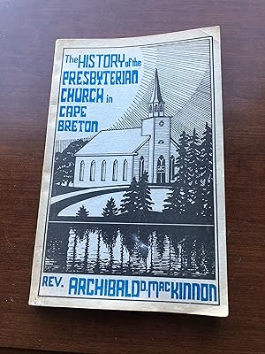 Seller image for THE HISTORY OF THE PRESBYTERIAN CHURCH IN CAPE BRETON for sale by Masons' Books