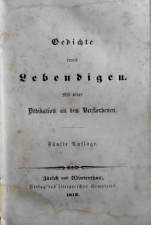 Bild des Verkufers fr Gedichte eines Lebendigen. Mit einer Dedikation an den Verstorbenen. Fnfte Auflage. zum Verkauf von Versandantiquariat Ruland & Raetzer