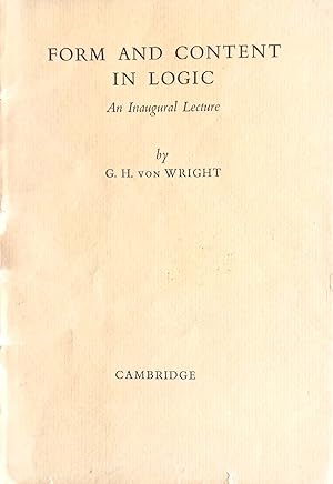 Bild des Verkufers fr Form and Content in Logic. An Inaugural Lecture. Delivered on 26 May 1949 in the University of Cambridge. zum Verkauf von Versandantiquariat Ruland & Raetzer