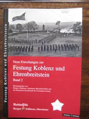 Imagen del vendedor de Neue Forschungen zur Festung Koblenz und Ehrenbreitstein. Band 2. a la venta por Antiquariat libretto Verena Wiesehfer