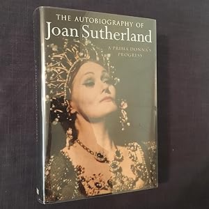Seller image for A Prima Donna s Progress: The Autobiography of Joan Sutherland for sale by Joe Maynard