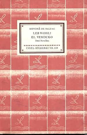 Bild des Verkufers fr Leb wohl! El Verdugo. Zwei Novellen. bertragen von Paul Greve (IB 104). 11.-20. Tsd. zum Verkauf von Antiquariat & Buchhandlung Rose