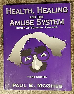 Imagen del vendedor de Health Healing and Amuse System: Humor As Survival Training a la venta por Mountain Gull Trading Company