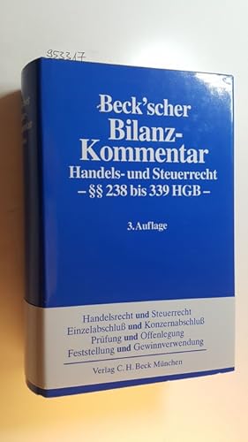 Bild des Verkufers fr Beck'scher Bilanz-Kommentar : Handels- und Steuerrecht ;  238 bis 339 HGB zum Verkauf von Gebrauchtbcherlogistik  H.J. Lauterbach