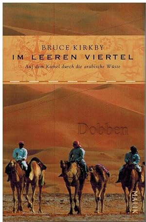 Im leeren Viertel. Auf dem Kamel durch die arabische Wüste.