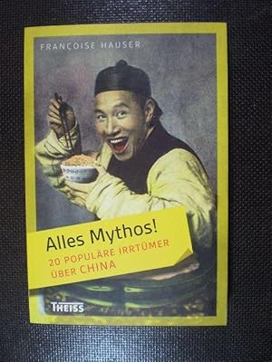 Seller image for Alles Mythos! 20 populre Irrtmer ber China for sale by Buchfink Das fahrende Antiquariat