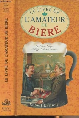 Seller image for Le livre de l'amateur de bire for sale by Le-Livre