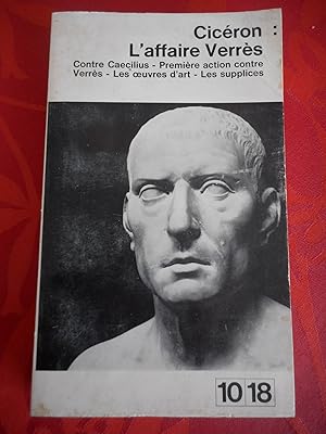 Image du vendeur pour L'affaire Verres - Contre Caecilius / Premiere action contre Verres / Les oeuvres d'art / Les supplices mis en vente par Frederic Delbos