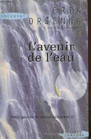 Bild des Verkufers fr L'avenir de l'eau- Petit prcis de mondialisation II zum Verkauf von Le-Livre