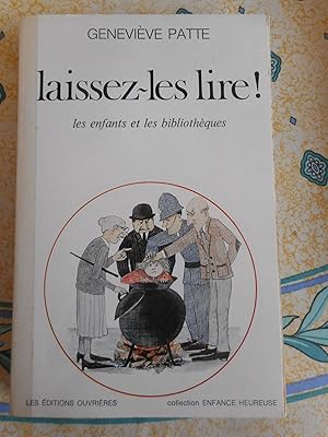 Bild des Verkufers fr Laissez les lire ! - Les enfants et les bibliotheques zum Verkauf von Frederic Delbos