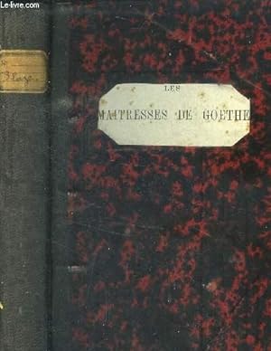 Bild des Verkufers fr Les maitresses de Goethe zum Verkauf von Le-Livre