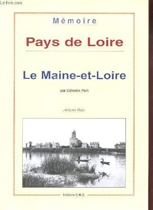 Image du vendeur pour Pays de Loire : Le Maine-et-Loire (Collection: "Mmoire") mis en vente par Le-Livre