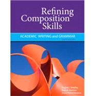Image du vendeur pour Refining Composition Skills Academic Writing and Grammar mis en vente par eCampus