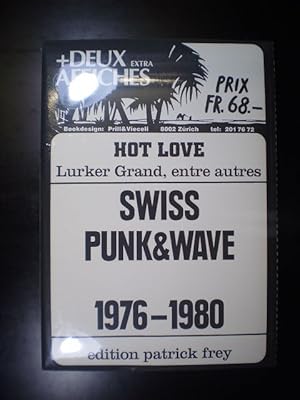 Hot Love. Swiss PUNK&WAVE 1976-1980