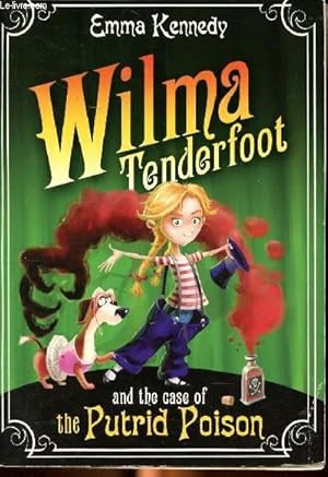 Image du vendeur pour Wilma Tenderfoot and the case of thr putrid poison mis en vente par Le-Livre