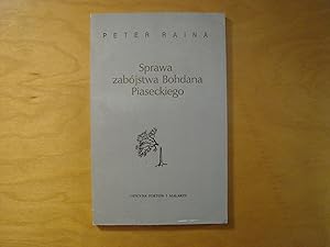 Bild des Verkufers fr Sprawa zabjstwa Bohdana Piaseckiego zum Verkauf von Polish Bookstore in Ottawa