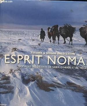 Bild des Verkufers fr Esprit nomade-Nomades des dserts de sable, d'herbe et de neige zum Verkauf von Le-Livre
