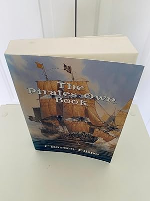 Bild des Verkufers fr The Pirates Own Book or Authentic Narratives of the Lives, Exploits, and executions of the Most Celebrated Sea Robbers zum Verkauf von Vero Beach Books
