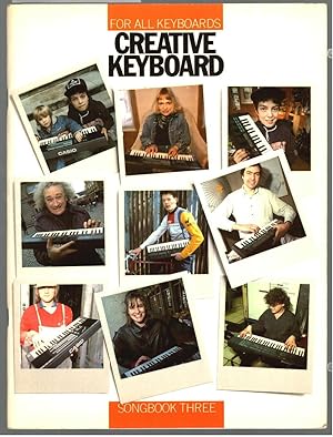 Songbook Three : Creative Keyboard. [For all keyboards]. Compiled by Peter Evans and Peter Lavender.