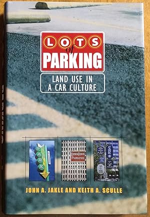 Seller image for Lots of Parking: Land Use in a Car Culture for sale by Molly's Brook Books