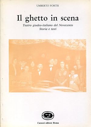 Bild des Verkufers fr Il ghetto in scena. Teatro giudeo-italiano del Novecento. Storia e testi zum Verkauf von Studio Bibliografico Marini