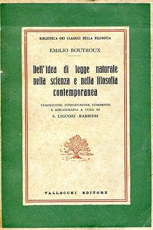 Imagen del vendedor de Dell'idea di legge naturale nella scienza e nella filosofia a la venta por Studio Bibliografico Marini