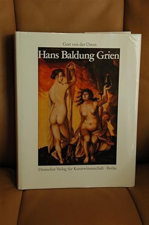 Hans Baldung Grien. Gemälde und Dokumente. Jahresgabe des Deutschen Vereins für Kunstwissenschaft...