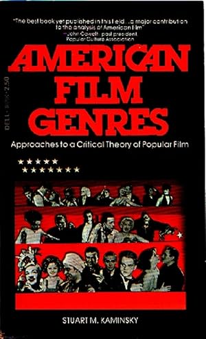 American Film Genres Approaches to a Critical Theory of Popular Film