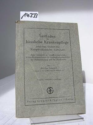 Leitfaden für häusliche Krankenpflege nebst einem Abschnitt über Kampfstoffschäden (Luftschutz). ...