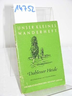 Unser kleines Wanderheft: Dahlener Heide mit 2 Kartenskizzen und 4 Kunstdruckbildern