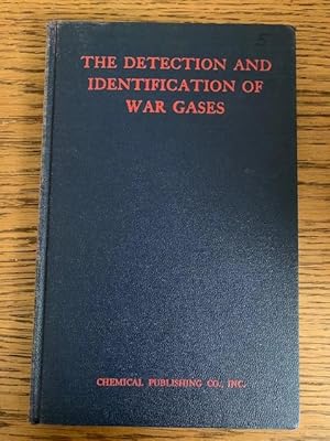 Seller image for The Detection and Identification of War Gases Notes for the Use of Gas Identification Officers for sale by Fred M. Wacholz