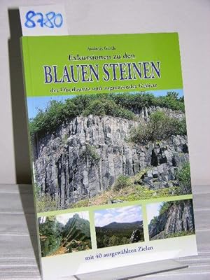 Exkursionen zu den Blauen Steinen der Oberlausitz und angrenzender Gebiete mit 40 ausgewählten Zi...