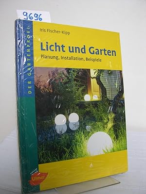 Licht und Garten; Planung, Installation, Beispiele