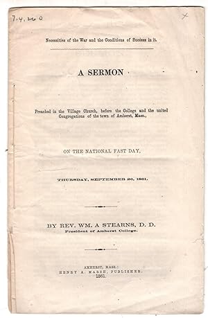 Necessities of the War and the Conditions of Success in it: A Sermon preached in the Village Chur...