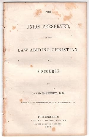 The Union Preserved, or the Law-Abiding Christian: A Discourse