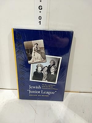 Seller image for Jewish Junior League the Rise and Demise of the Fort Worth Council of Jewish Women for sale by Fleur Fine Books