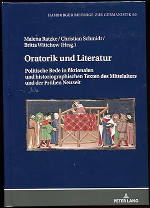 Oratorik Und Literatur Politische Rede in Fiktionalen Und Historiographischen Texten Des Mittelal...