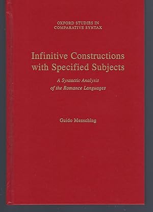 Infinitive Constructions with Specified Subjects: A Syntactic Analysis of the Romance Languages (...