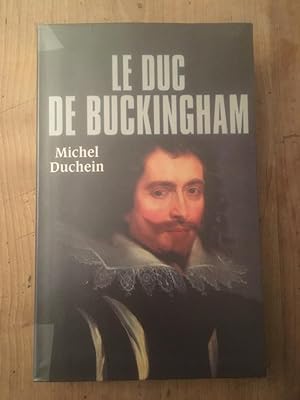 Bild des Verkufers fr Le Duc de Buckingham zum Verkauf von Librairie des Possibles