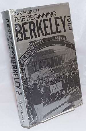 Immagine del venditore per The beginning, Berkeley 1964 venduto da Bolerium Books Inc.