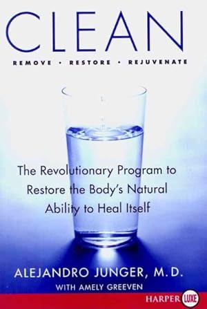 Seller image for Clean : A Revolutionary Program to Restore the Body's Natural Ability to Heal Itself for sale by GreatBookPricesUK