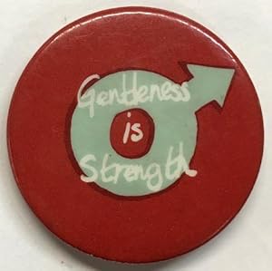 Gentleness is strength [pinback button]