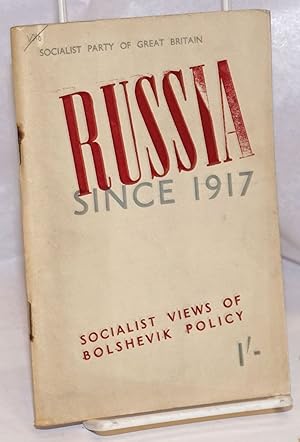 Seller image for Russia Since 1917: Socialist Views of Bolshevik Policy for sale by Bolerium Books Inc.