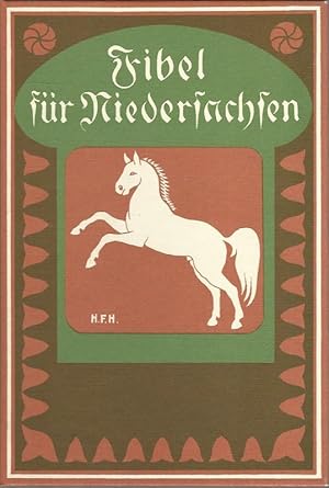 Seller image for Fibel fr Niedersachsen. Bearb. von Lehrern des Regierungsbezirks Lneburg. Mit Bildschmuck vers. von H. F. Hartmann-Bardowiek. for sale by Lewitz Antiquariat