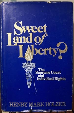 Seller image for Sweet Land of Liberty? The Supreme Court and Individual Rights for sale by First Class Used Books