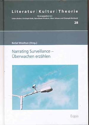 Imagen del vendedor de Narrating surveillance = berwachen erzhlen. Literatur, Kultur, Theorie Band 28. a la venta por Fundus-Online GbR Borkert Schwarz Zerfa