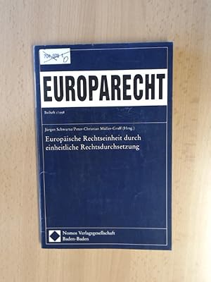 Image du vendeur pour Europische Rechtseinheit durch einheitliche Rechtsdurchsetzung. Vortrge der Fachgruppe fr Europarecht auf der 26. Tagung der Gesellschaft fr Rechtsvergleichung vom 24. -27. September 1997 in Graz. mis en vente par avelibro OHG