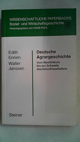 Bild des Verkufers fr Deutsche Agrargeschichte : vom Neolithikum bis zur Schwelle des Industriezeitalters. zum Verkauf von Antiquariat Maiwald