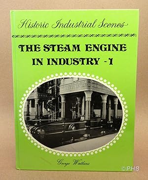 The Steam Engine in Industry, Volume 1 - The Public Services