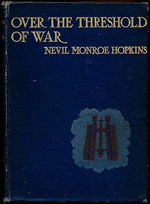 Imagen del vendedor de OVER THE THRESHOLD OF WAR. Personal Experiences of the Great European Conflict. a la venta por Alkahest Books
